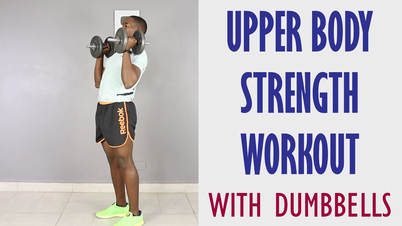 20 Minute Upper Body Strength Workout with Dumbbells - YouTube