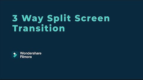 3 Way Splitscreen Transitions Filmora Tutorial