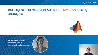 HiRSE-Summer of Testing:'Building Robust Research Software MATLAB Testing Strategies' Mihaela Jarema
