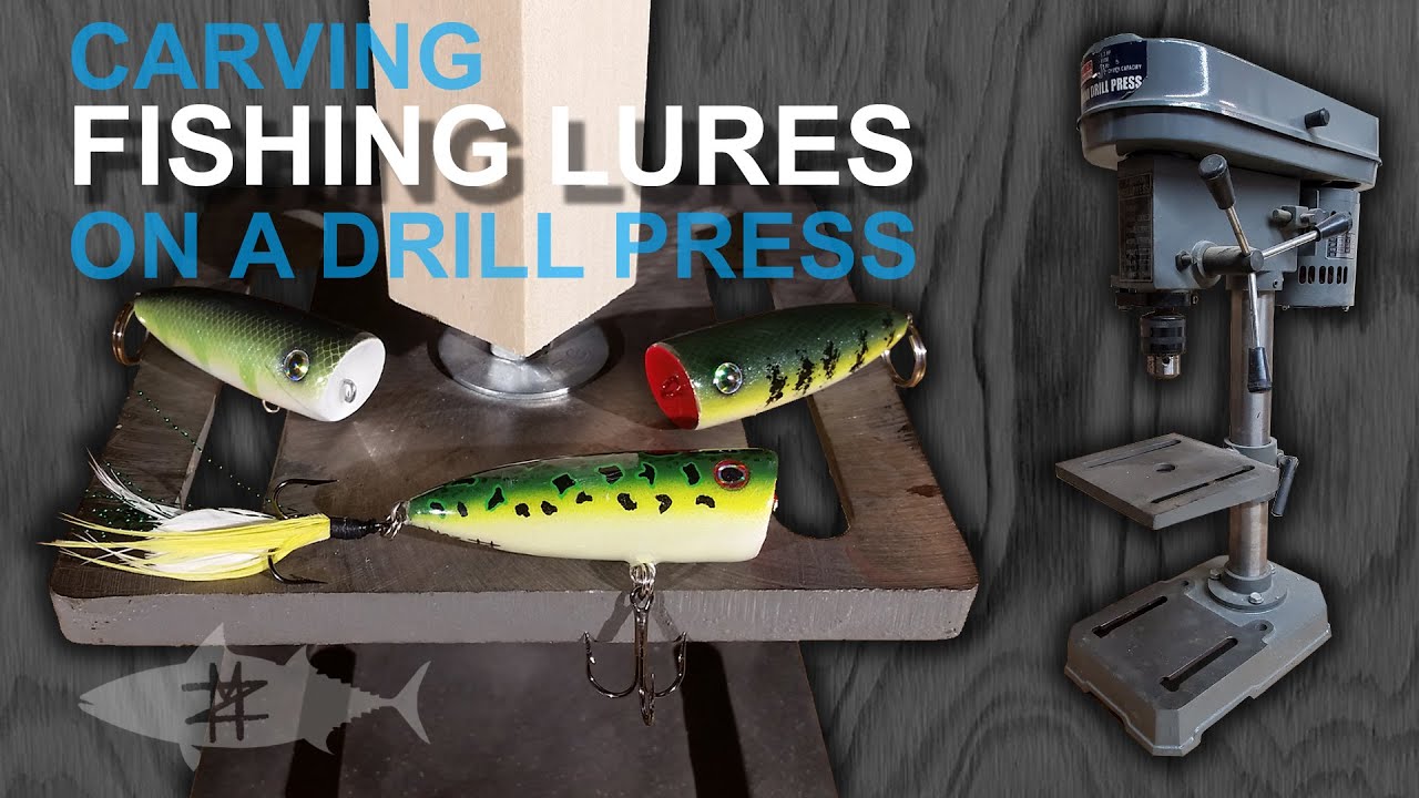 Carving Fishing Lures on a Drill Press 