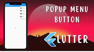 Popup Menu Button in Flutter. Drop Down Button in Flutter