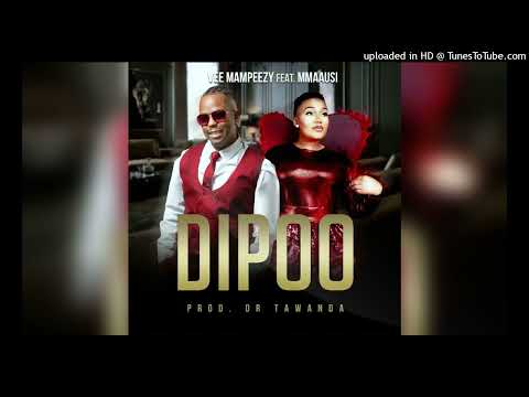 VEE MAMPEEZY - DIPOO ft. MMAAUSI (prod by Dr Tawanda)