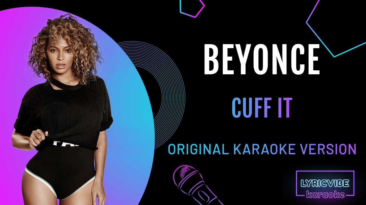 Beyonce - Cuff it - Karaoke with Lyrics