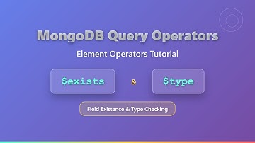 MongoDB Element Query Operators: $exists and $type Explained for Beginners!