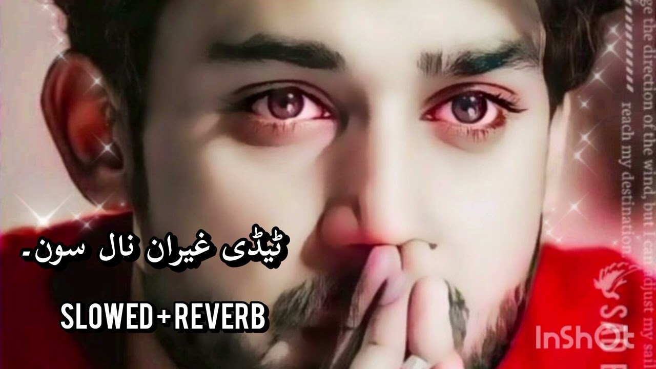 Tedi ghairan nal soun ( slowed reverb ) Saraiki song Saim Ali Khan