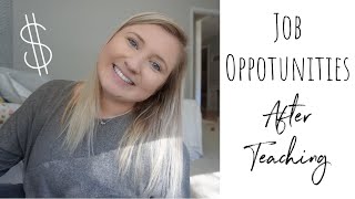 Job Opportunities After Teaching || How I Found My New Job