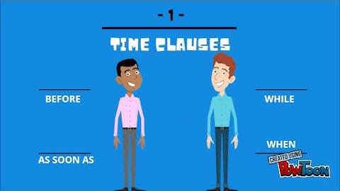 TIME CLAUSES & QUESTION TAG