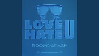 LOVE U / HATE U - Boomdabash
