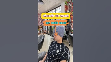 Cách tự hấp tóc và dưỡng tóc tại nhà mềm mượt chuẩn salon #blogdep #haptoctainha #haplanh #tuhaptoc