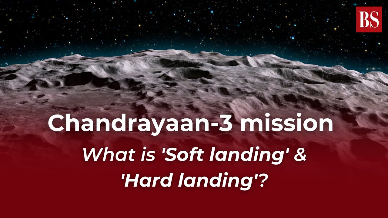 Chandrayaan3 mission What is 'Soft landing' & 'Hard landing'? YouTube