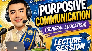 PURPOSIVE COMMUNICATION GENERAL EDUCATION online lecture 2026 for SEPTEMBER LEPT | Sir Eric 