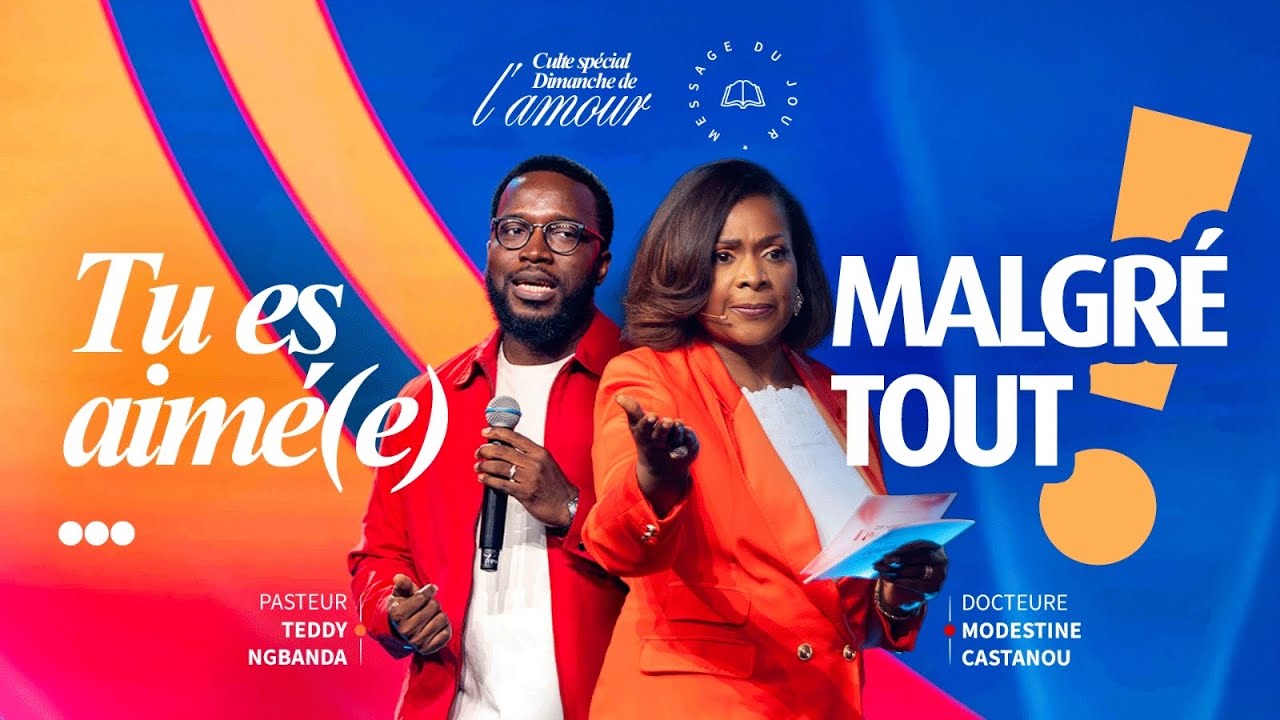 TU ES AIMÉ(E) MALGRÉ TOUT ! - Docteur Modestine CASTANOU & Pasteur Teddy NGBANDA 