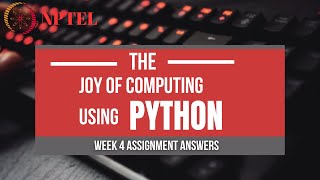 The joy of computing using python week 4 nptel assignment answers || Learn in brief