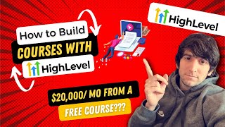 How to Build and Sell Courses with GoHighLevel. Scaling to $20,000/mo with a FREE Course?!