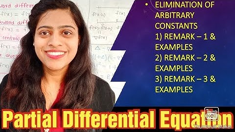 PDE || Partial Differential Equation || Elimination of arbitrary constants || lecture 3