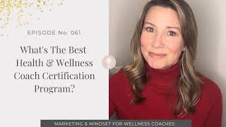 061: What’s The Best Health Coach Certification?