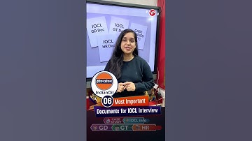 IOCL Interview “6 Must Have Documents” GD, GT, HR, Case Study & IOCL information