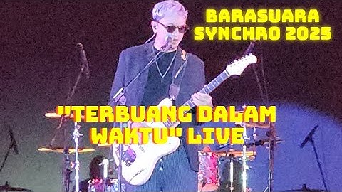Terbuang Dalam Waktu LIVE | Barasuara Guncang Synchronize Fest 2025