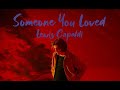 Lewis capaldi  someone you loved lyrics