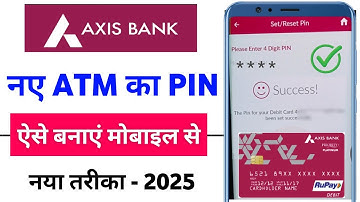 AXIS Bank new ATM card ka PIN kaise banaye || How to Generate AXIS Bank ATM card pin