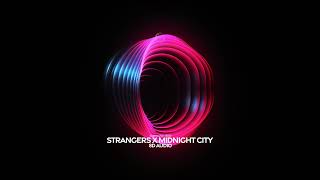 strangers x midnight city 8d audio