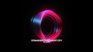 strangers x midnight city 8d audio