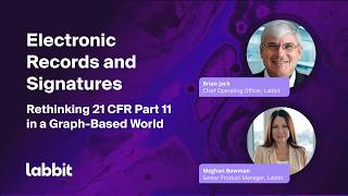 Electronic Records and Signatures: Rethinking 21 CFR Part 11 in a Graph-Based World