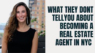 What They Don't Tell You About Becoming A Real Estate Agent In NYC