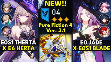 NEW Pure Fiction Floor 4 3 Stars | E0S1 The Herta x Herta & E0 Jade x Blade | Honkai: Star Rail 3.1