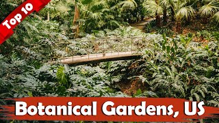 Famous Top 10 Most Beautiful Botanical Gardens, USA Net Worth