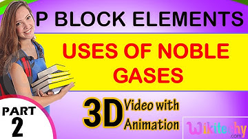 Uses of Noble Gases P block elements class 12 chemistry subject notes lectures cbse