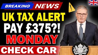 🚨 UK CAR TAX SHOCK! £375 VED Charge Hits from Monday 😱 Check If Your Car Is Affected!