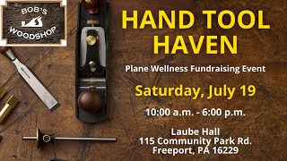 Hand Tool Haven July 19,2025   Sponsored by Plane Wellness