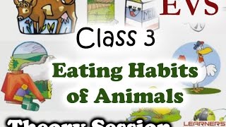 3rd Class Chapter No 5 - Eating Habits Of Animals in Science for CBSE NCERT  | SchoolConnects