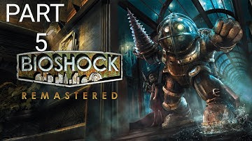 Bioshock Remastered Part 5 Story Walkthrough All Collectibles No Commentary