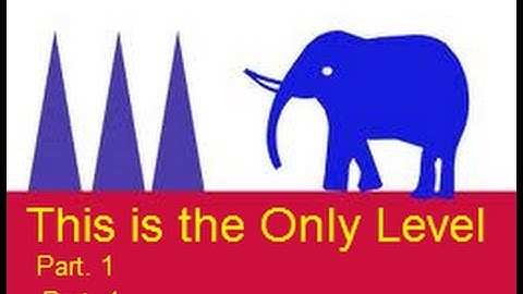 This is the Only Level - Part.1 - Gameplay