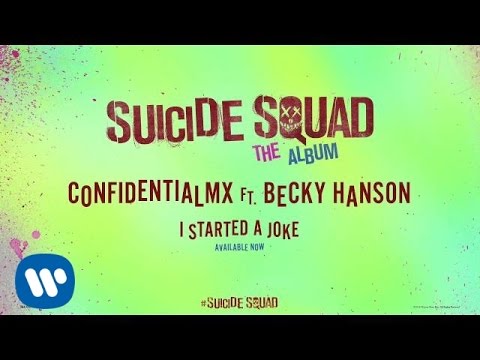 confidentialmx-–-i-started-a-joke-ft.-becky-hanson-(from-suicide-squad:-the-album)-[official-audio]