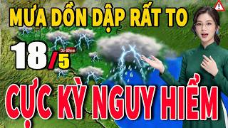 Dự báo thời tiết hôm nay và ngày mai 18/5 Dự báo thời tiết trong 3 ngày tới #thoitiet