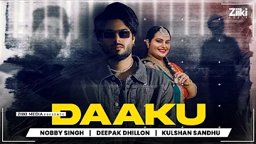 Daaku (Official Song) | Nobby Singh | New Punjabi Song 2024 | Latest Punjabi Songs | #daaku