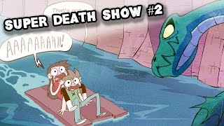 Super Death Show! #2