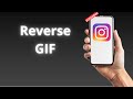 How to Reverse Video on Instagram (2025 Update)