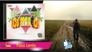 Video thumbnail of "LOS MARIOS- PASO LENTO"