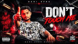 My Debut : Don’t Touch Me Dani Spra New Punjabi Song 2K26 