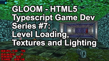 GLOOM Series #7 - Level Loading, Textures and Lighting (TypeScript Game Dev Series)