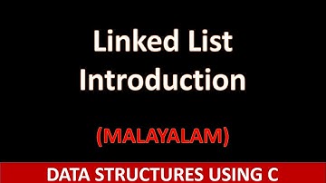 Linked List Introduction | What is a linked list | Malayalam tutorial