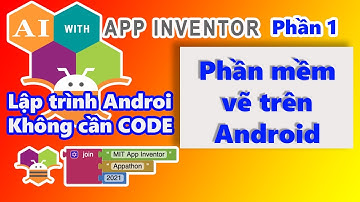 Mit App Inventor | Phần mềm vẽ cơ bản - vẽ với canvas