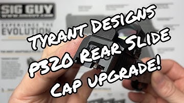 Tyrant Designs SIG Sauer P320 Rear Slide Cap installation video