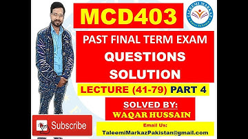 MCD403 final term exam solved questions by taleemi markaz part 4