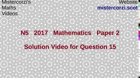 Q15 Paper 2 SQA 2017 National 5 Mathematics Exam.
