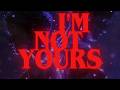 KISS ME DEAD &ndash; I&rsquo;M NOT YOURS (Official Lyric Video)